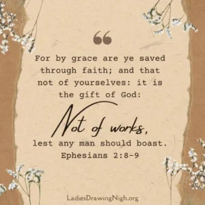 27 Good Works Bible Verses About Good Works Not Getting You To Heaven Ladies Drawing Nigh