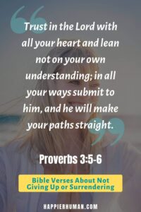 31 Bible Verses About Not Giving Up Or Surrendering Happier Human
