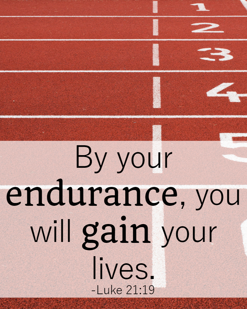 31 Days Of Bible Quotes About Patience Luke 21 19 Called To Life Coaching