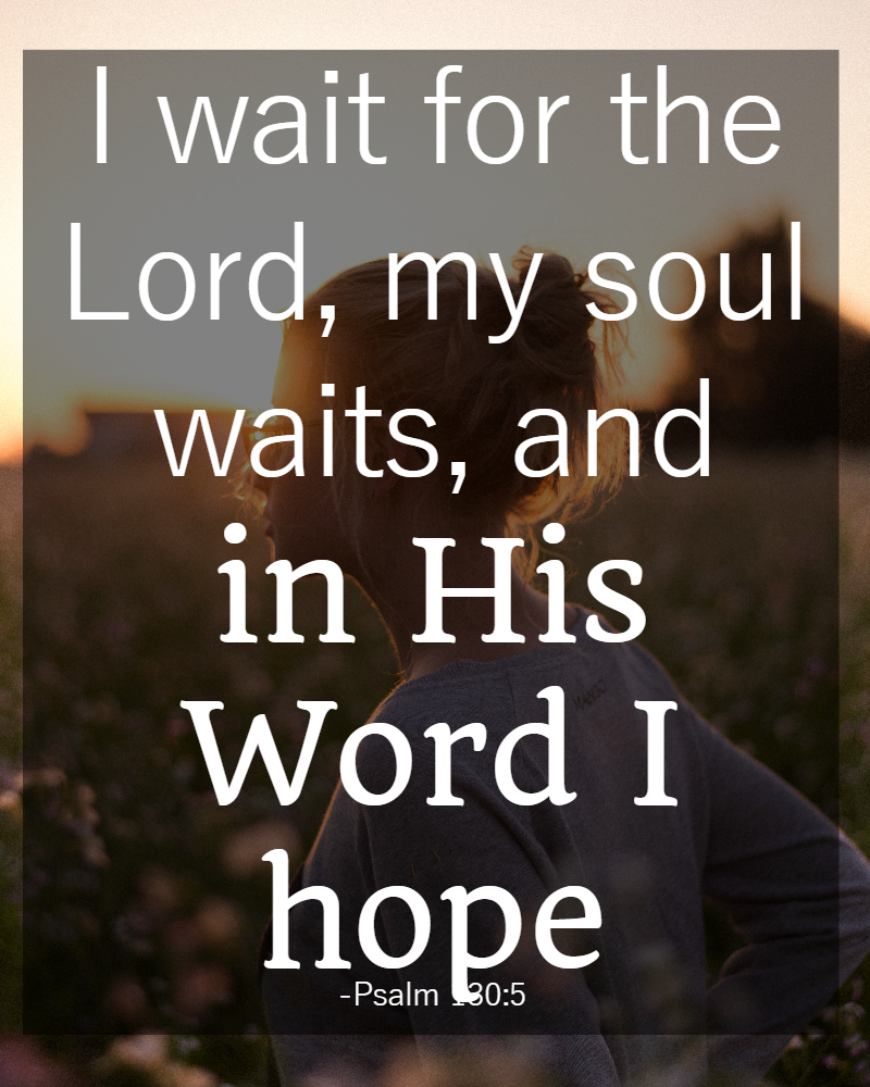 31 Days Of Bible Quotes About Patience Psalm 130 5 Called To Life Coaching