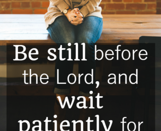 31 Days Of Bible Verses About Patience Psalm 37 7 9 Called To Life Coaching