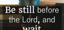 31 Days Of Bible Verses About Patience Psalm 37 7 9 Called To Life Coaching