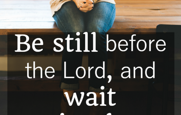 31 Days Of Bible Verses About Patience Psalm 37 7 9 Called To Life Coaching
