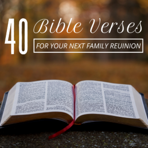 40 Bible Quotes For Your Family Reunion HubPages