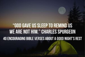 40 Encouraging Bible Verses About A Good Night s Rest