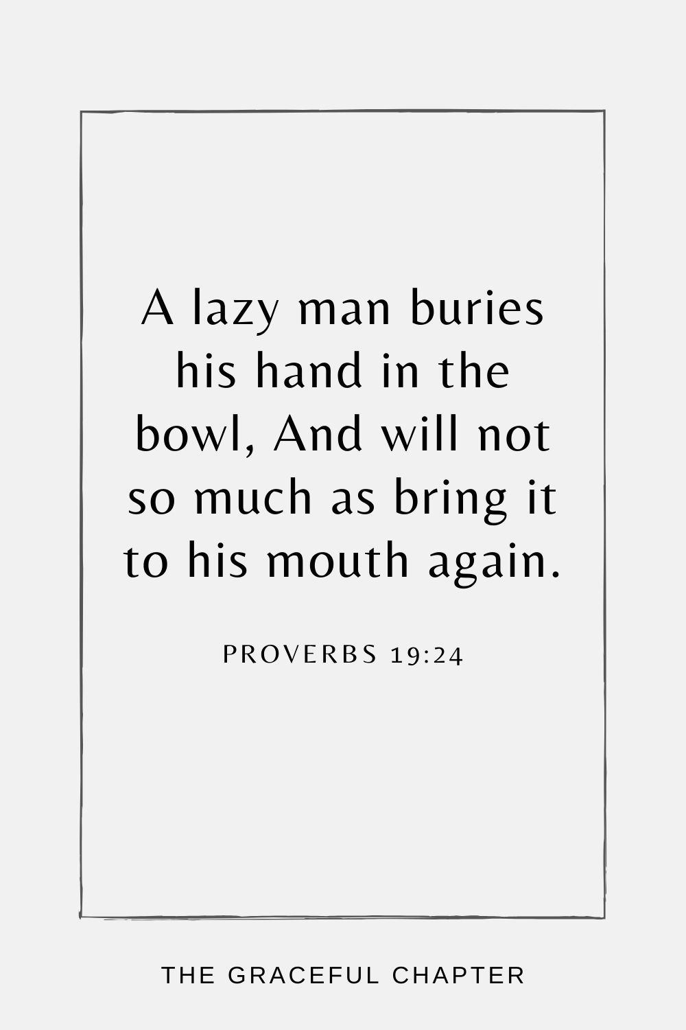 44 Bible Verses About Laziness The Graceful Chapter
