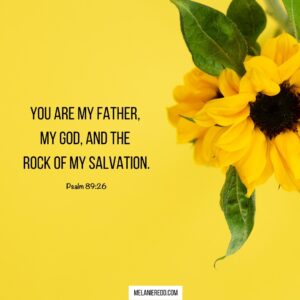6 Bible Verses Describing YOUR Father God Melanie Redd