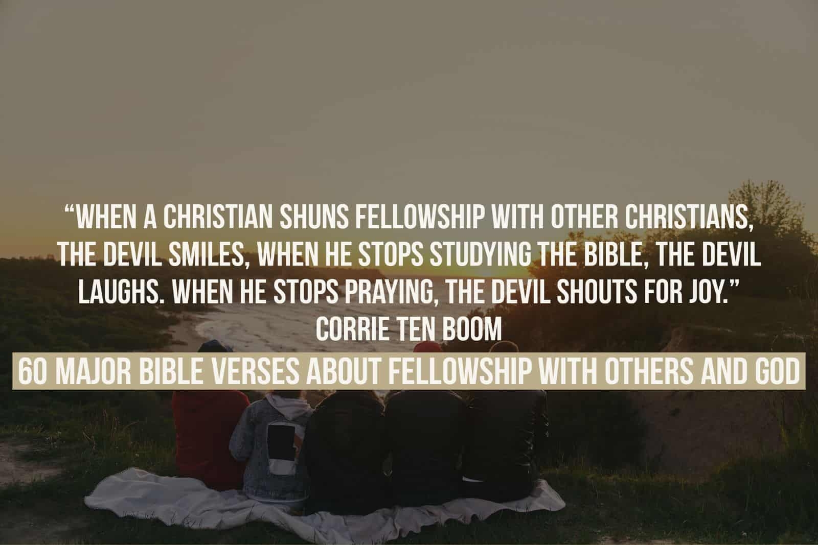 60 Major Bible Verses About Fellowship With Others