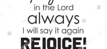 65 Rejoice Lord Always Royalty Free Images Stock Photos Pictures Shutterstock