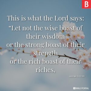 84 Bible Verses About Bragging