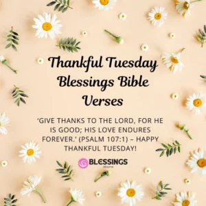 99 Thankful Tuesday Blessings Quotes Bible Verses