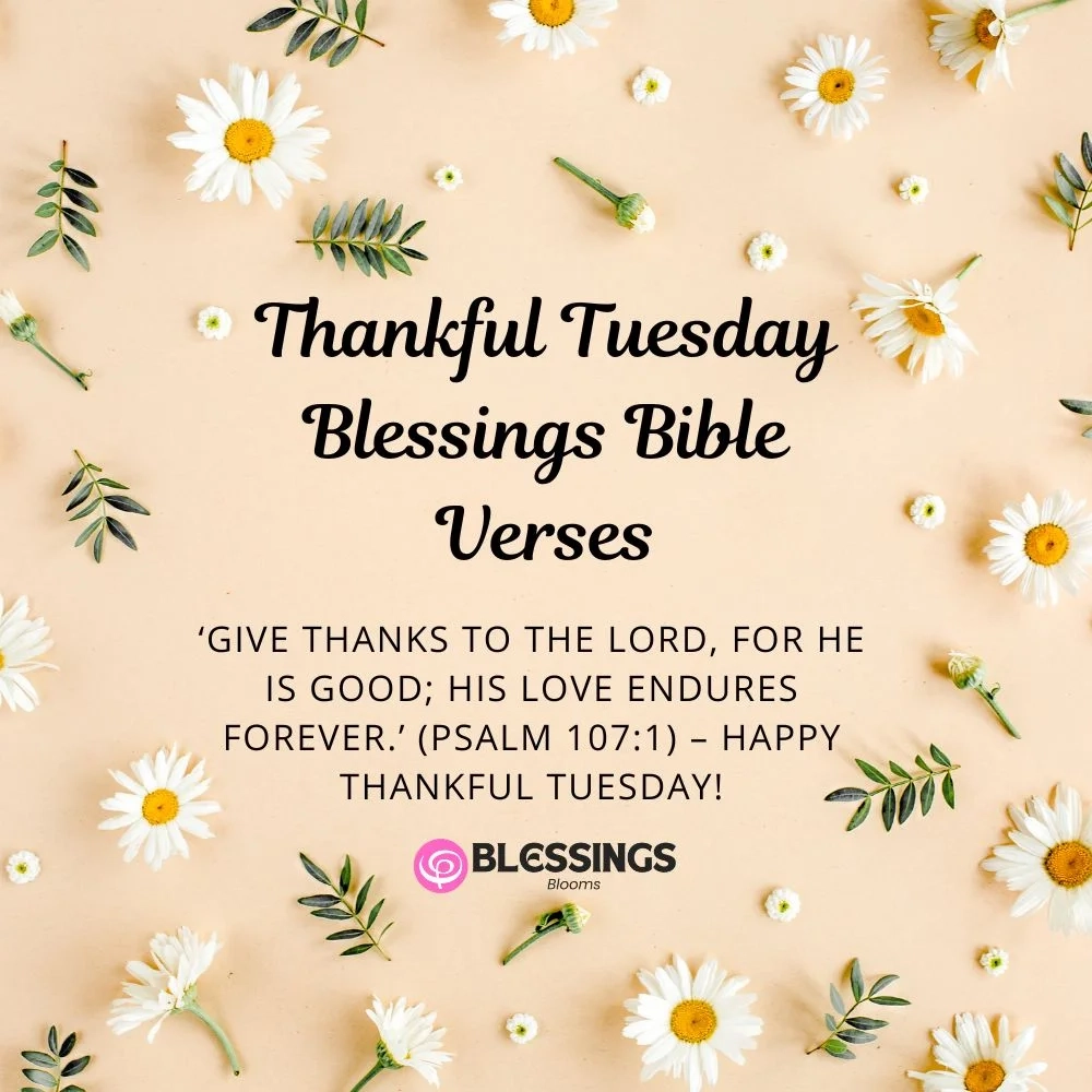 99 Thankful Tuesday Blessings Quotes Bible Verses