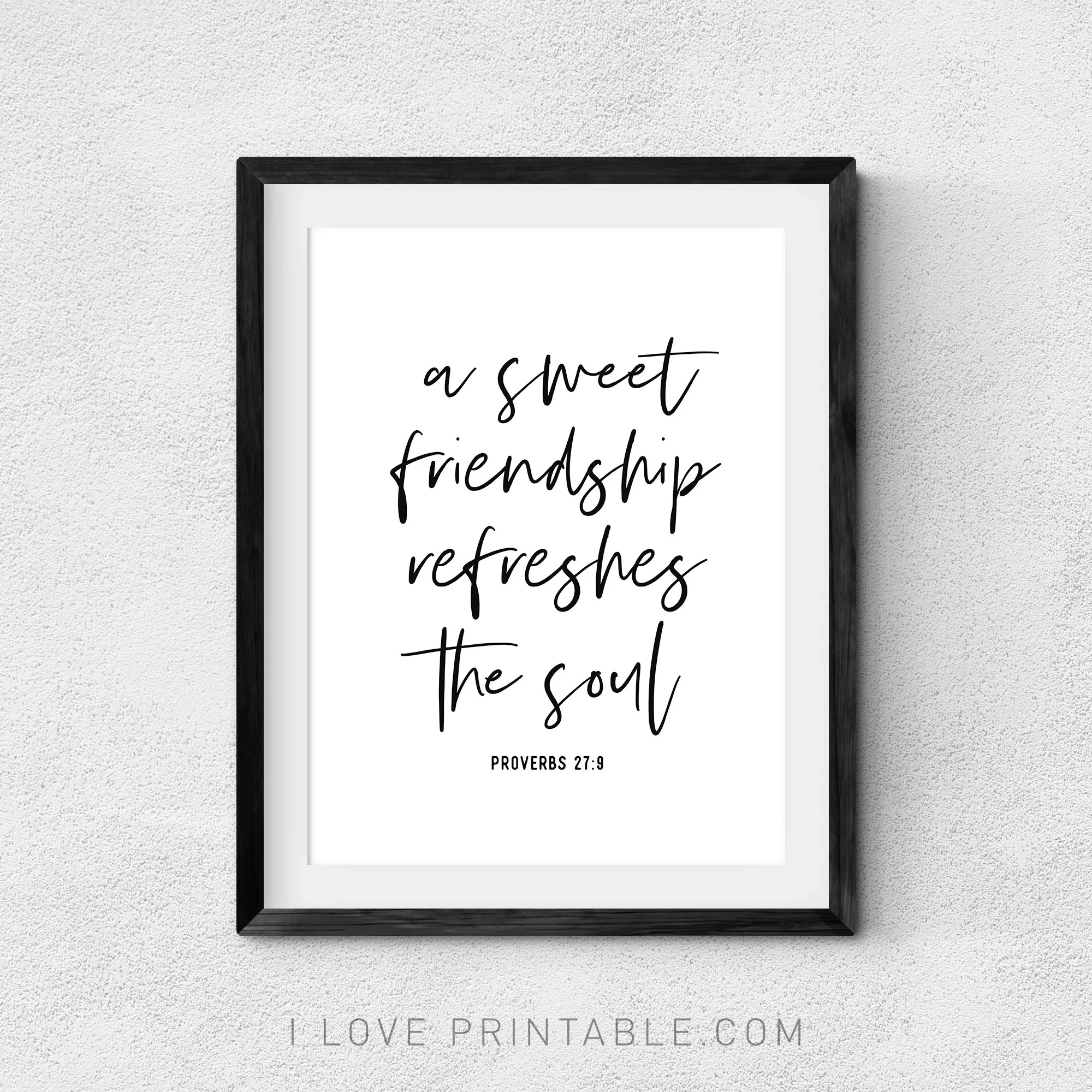 A Sweet Friendship Refreshes The Soul Bible Verses Friendship Quotes Proverbs 27 9 Printable Art Christian Decor Best Friend Gift Etsy