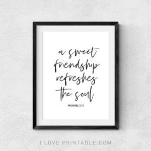 A Sweet Friendship Refreshes The Soul Bible Verses Friendship Quotes Proverbs 27 9 Printable Art Christian Decor Best Friend Gift Etsy