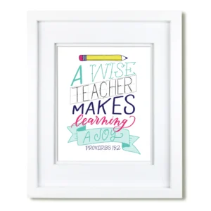A Wise Teacher Scripture Art Print Krystal Whitten Studio