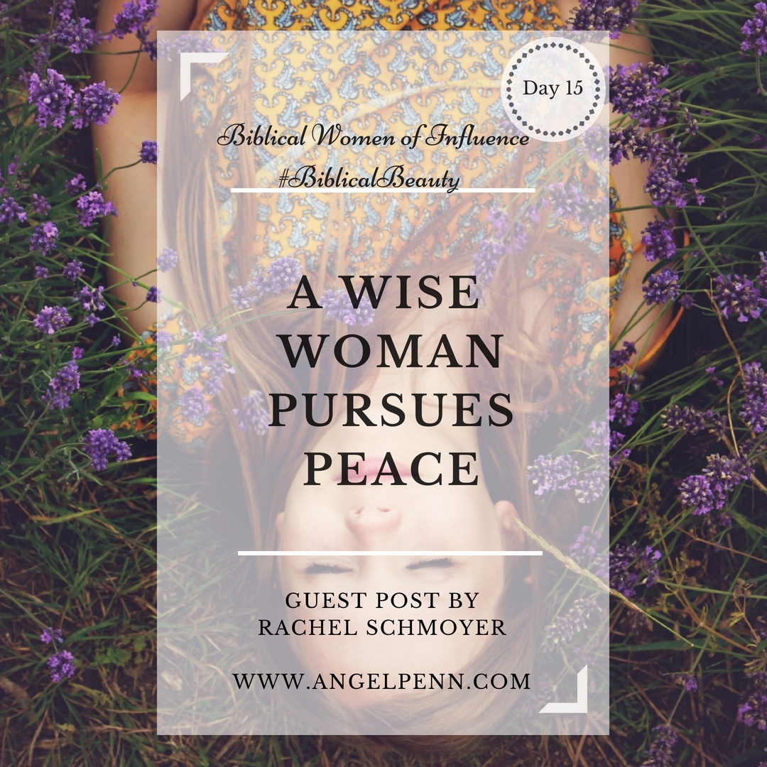 A Wise Woman Can Pursue Peace In Difficult Circumstances