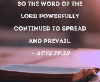 Acts 19 20 So The Word Of The Lord Powerfully Continued To Spread And Prevail