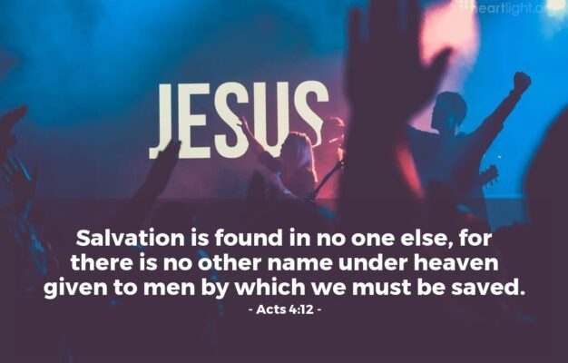 Acts 4 12 Illustrated Salvation Is Found In No One Else For Heartlight Gallery