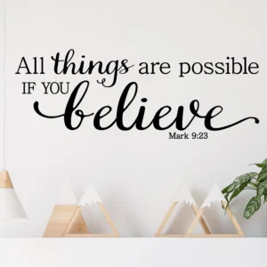 All Things Are Possible If You Believe Mark 9 23 Wall Sayings Scripture Decals Bible Quotes Size 12 5 H X 34 L Color Black Walmart