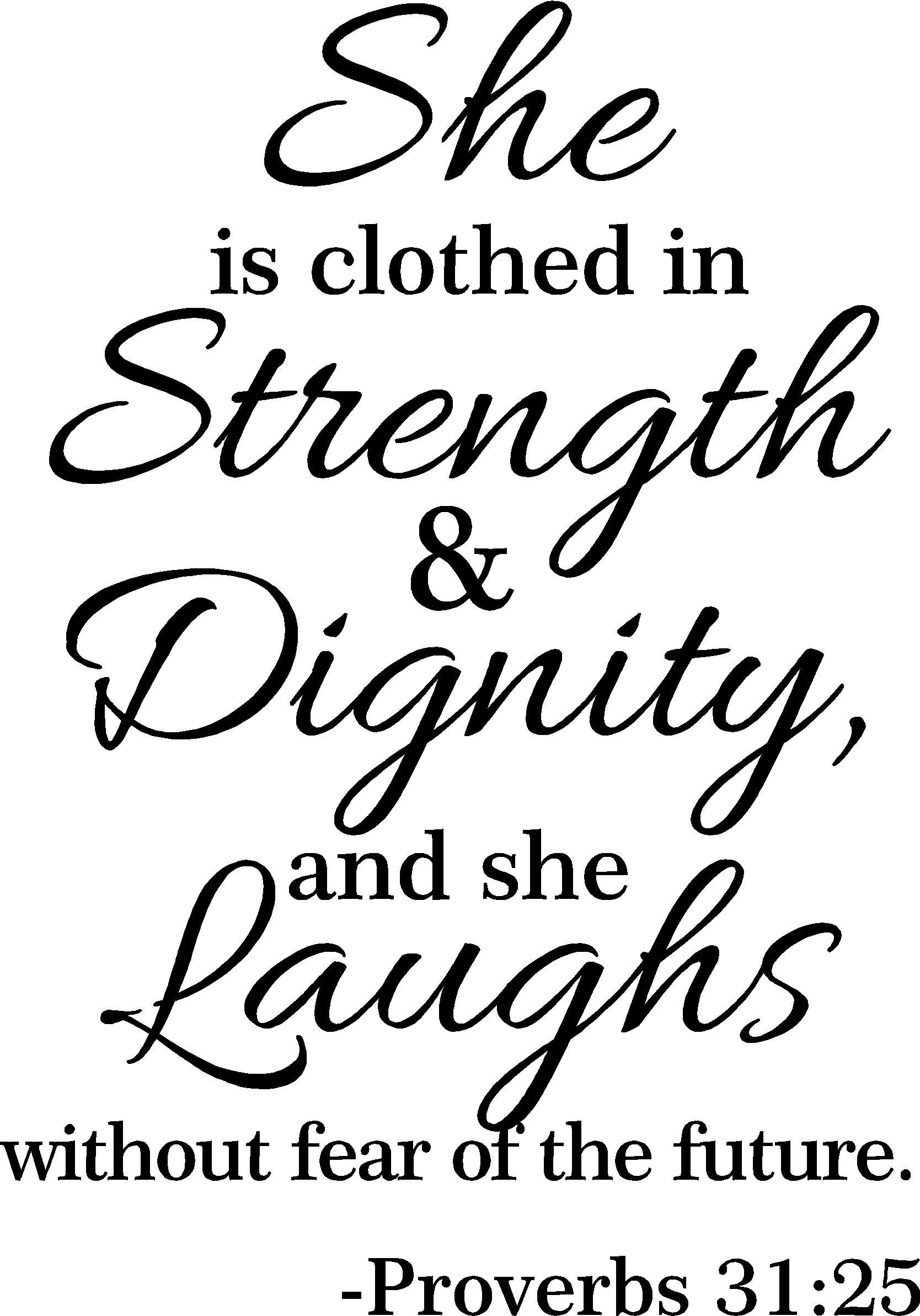 Amazon 32 Proverbs 31 25 She Is Clothed In Strength And Dignity And She Laughs Without Fear Of The Future Wall Decal Sticker Scripture Bible Verse Art Mural Christian God Nursery Girl Woman 