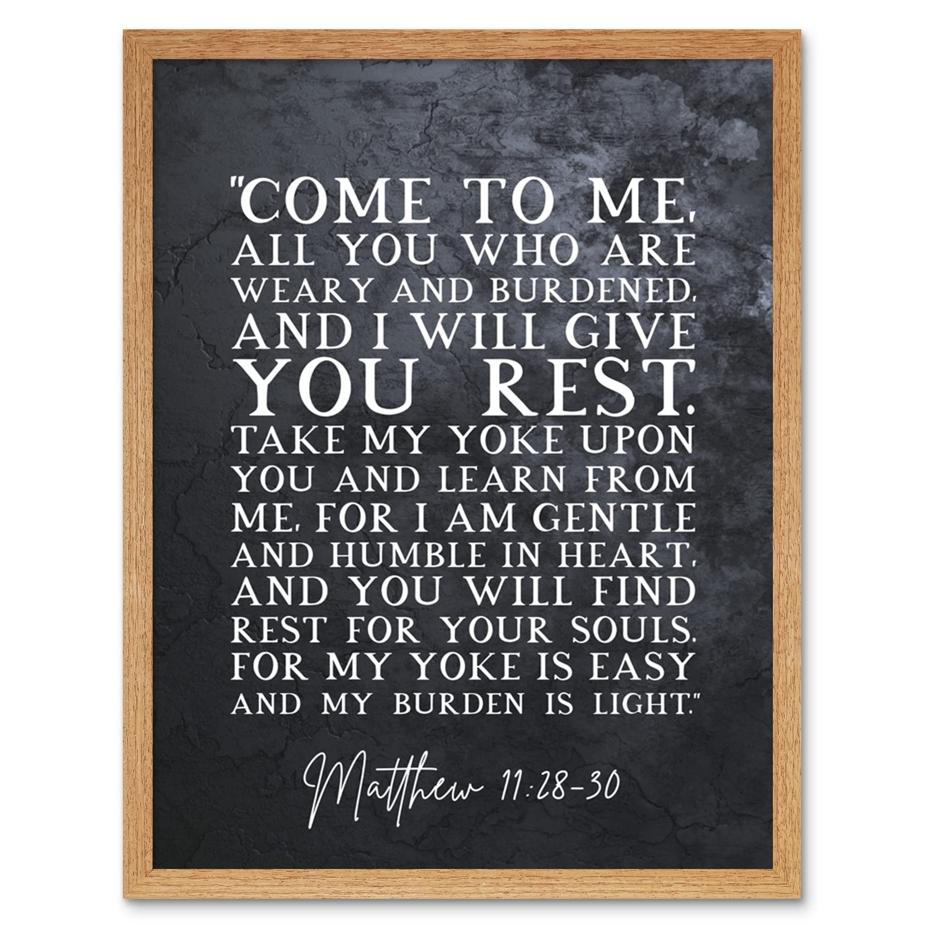 Amazon Artery8 Matthew 11 28 30 Come To Me All You Who Are Weary I Will Give You Rest Christian Bible Verse Quote Scripture Typography Art Print Framed Poster Wall Decor 12x16 Inch Posters