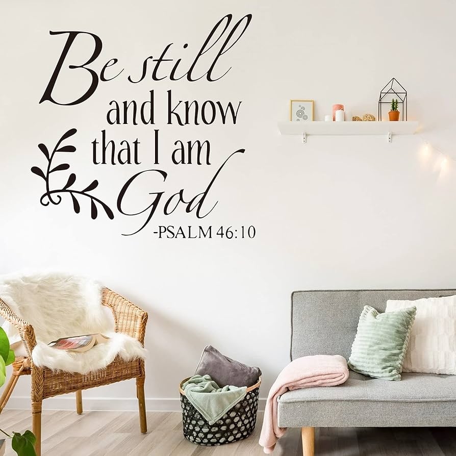 Amazon Be Still And Know That I Am God Psalm 46 10 Wall Decal Christian Inspiring Bible Verse Quote Wall Stickers Vinyl Handwriting Art Letters Prayer Blessed Home Decor Wallpaper Tools 