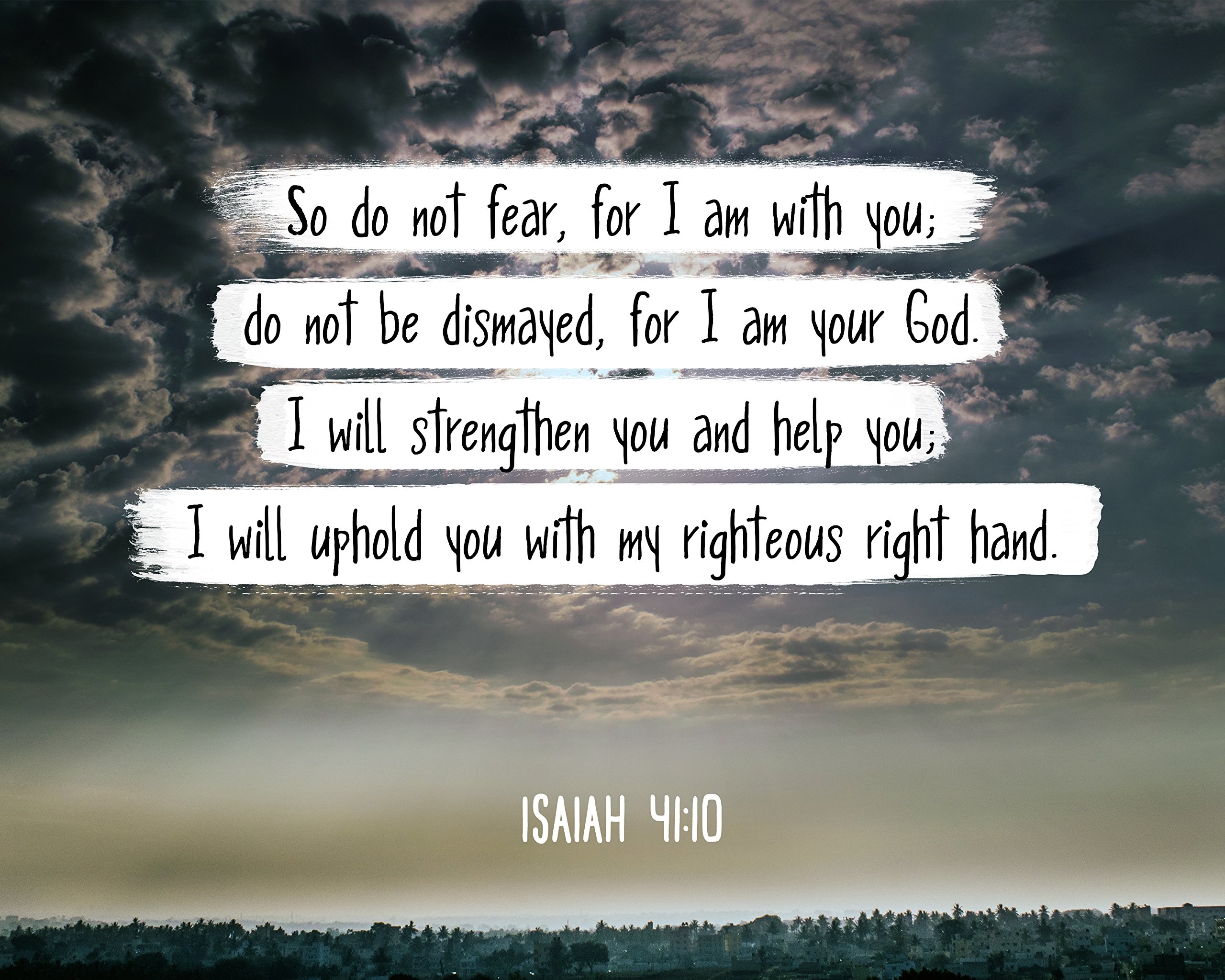 Amazon Bible Verse Isa 41 10 So Do Not Fear For I Am With You 8x10 Unframed Photo Christian Poster Framed Picture Wall Decor Print Spiritual Inspirational Verses And Quotes 