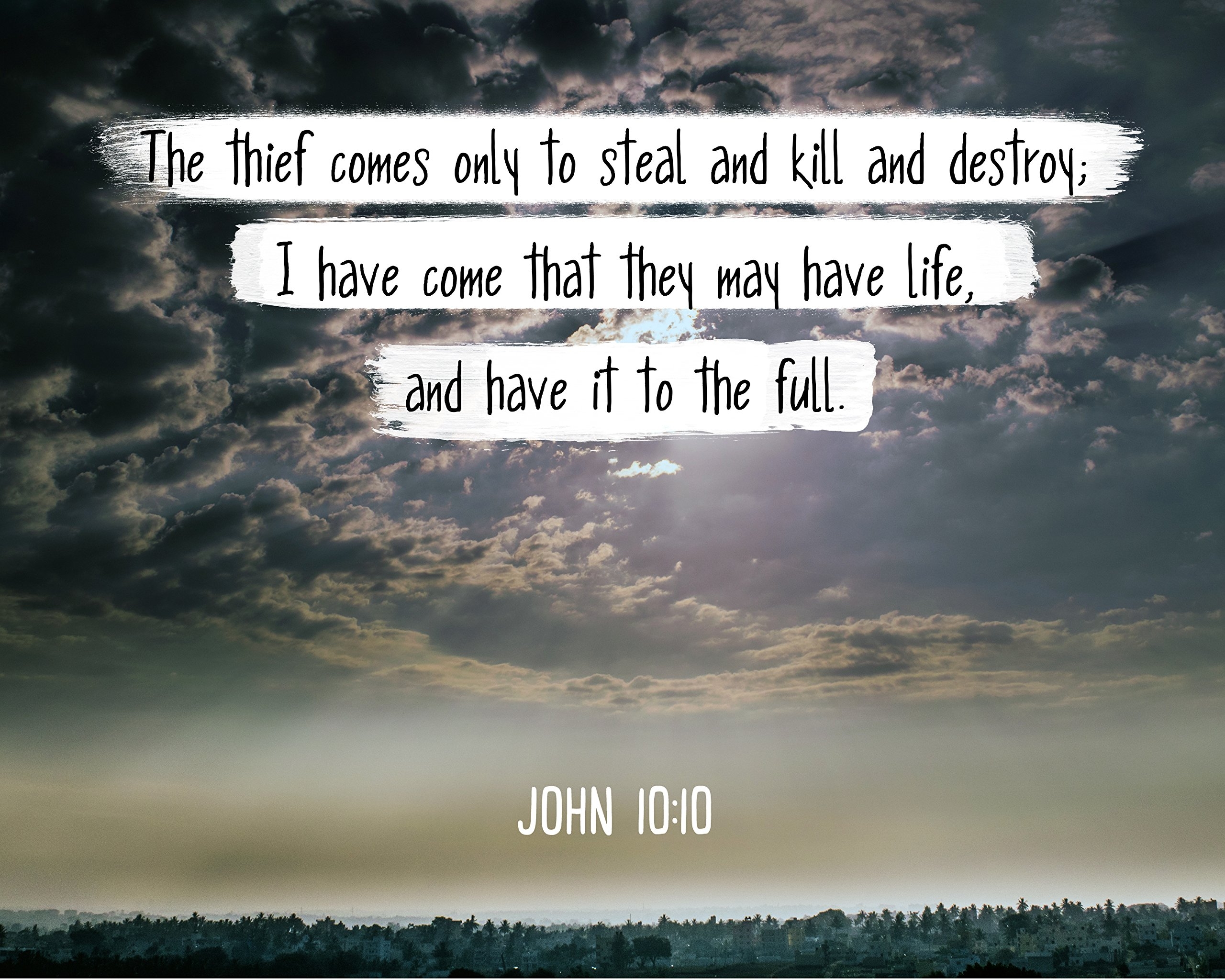 Amazon Bible Verse John 10 10 The Thief Comes Only To Steal And Kill 8x10 Unframed Photo Christian Poster Framed Picture Wall Decor Print Spiritual Inspirational Verses And Quotes Posters Prints