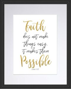 Amazon Bible Verse Luke 1 37 Faith Does Not Make 11x14 Matted To 8x10 Framed Poster Print Picture Or Framed Photograph Bible Verse Collection Christian Wall Art Decor And