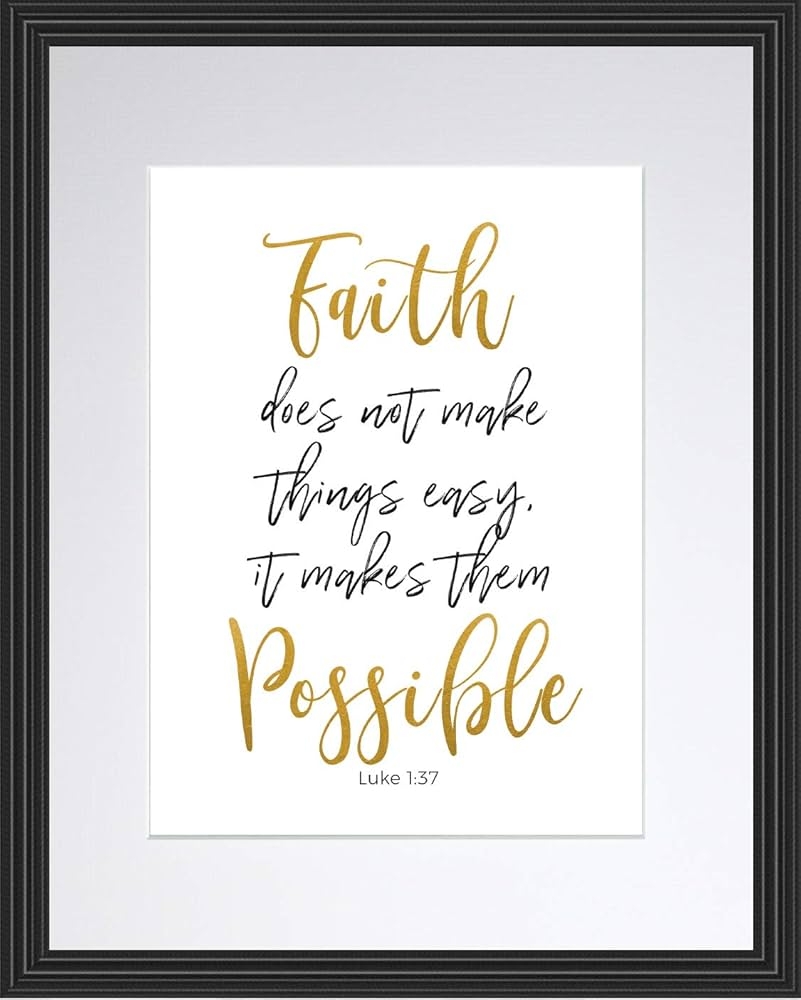 Amazon Bible Verse Luke 1 37 Faith Does Not Make 11x14 Matted To 8x10 Framed Poster Print Picture Or Framed Photograph Bible Verse Collection Christian Wall Art Decor And