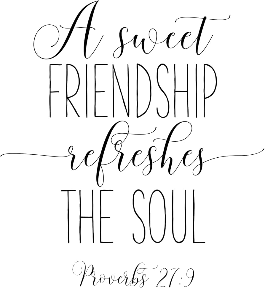 Amazon Bible Verse Printable A Sweet Friendship Refreshes The Soul Proverbs 27 9 Friendship Quotes Posters Prints