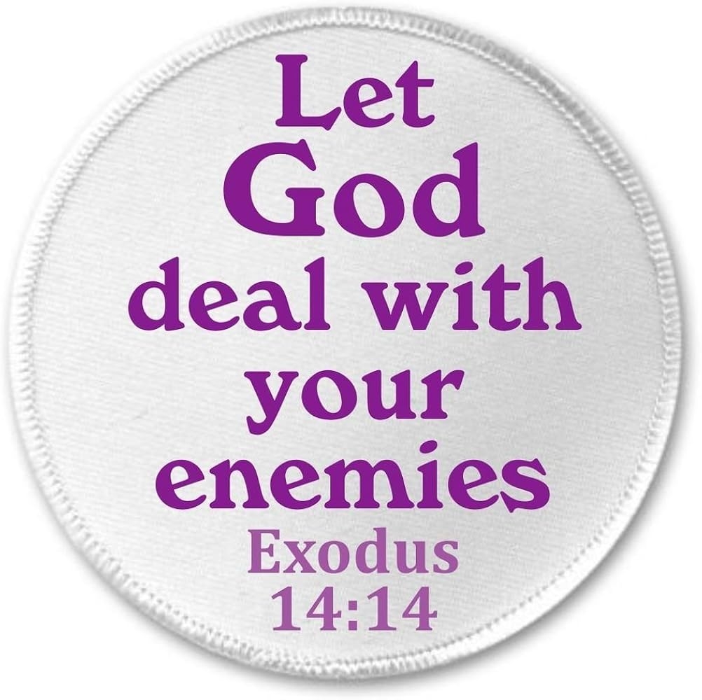 Amazon Bible Verse Quote Let God Deal With Your Enemies 3 Sew On Patch Exodus 14 14 Clothing Shoes Jewelry