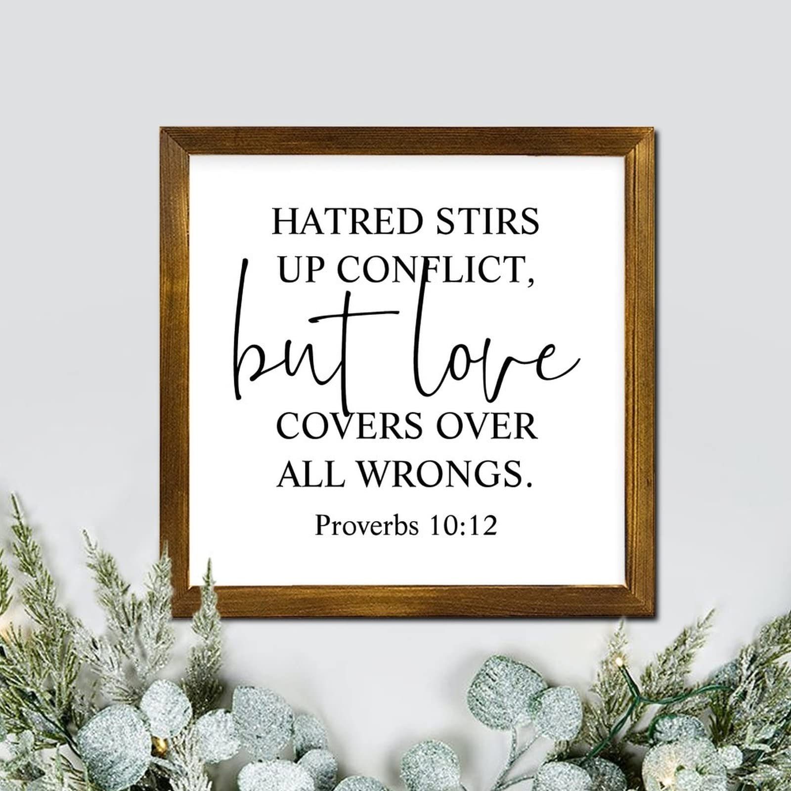 Amazon Bible Verse Religious Jesus Wood Framed Wall Sign Hatred Stirs Up Conflict But Love Covers Over All Wrongs Wooden Wall Art Funny Quote Farmhouse Rustic Home Wall Decorations For Home Garage 