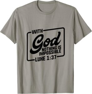 Amazon Bible Verse Shirts Christian Quote Luke 1 37 Gift God Jesus Clothing Shoes Jewelry