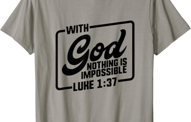 Amazon Bible Verse Shirts Christian Quote Luke 1 37 Gift God Jesus Clothing Shoes Jewelry