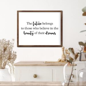 Amazon Bible Verse Wood Framed Signs The Future Belongs To Those Who Believe In The Beauty Of Their Dreams Rustic Home Decor Inspirational Quote Wall Art For Bedroom Bathroom Kitchen 16x20in