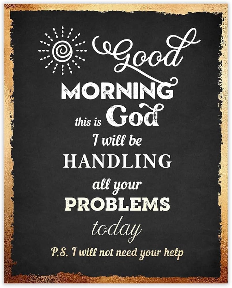 Amazon Buzz Unplugged Good Morning This Is God Inspirational Bible Verses Christian Scripture Positive Quotes Religious Bible Verse Wall Art Decor For Home Office Unframed Posters 8x10 Home