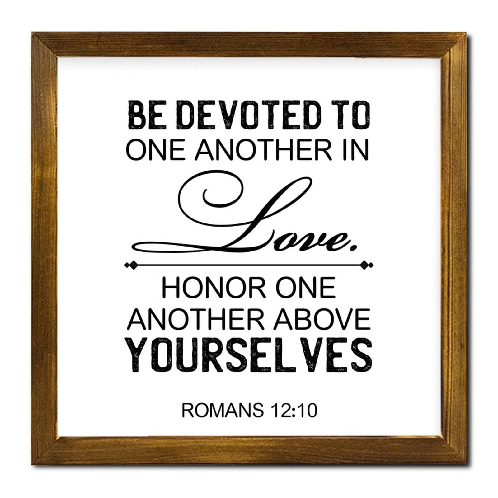 Amazon Christian Gift Bible Verse Framed Wood Sign Plaque Be Devoted To One Another In Love Honor One Another Above Yourselves Wood Framed Signs Wall Decor Funny Quote Retro Home Decor For