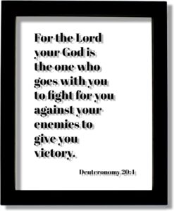 Amazon Deuteronomy 20 4 For The Lord Your God Is The One Who Goes With You To Fight For You Against Your Enemies To Give You Victory Scripture White Frame 8x10