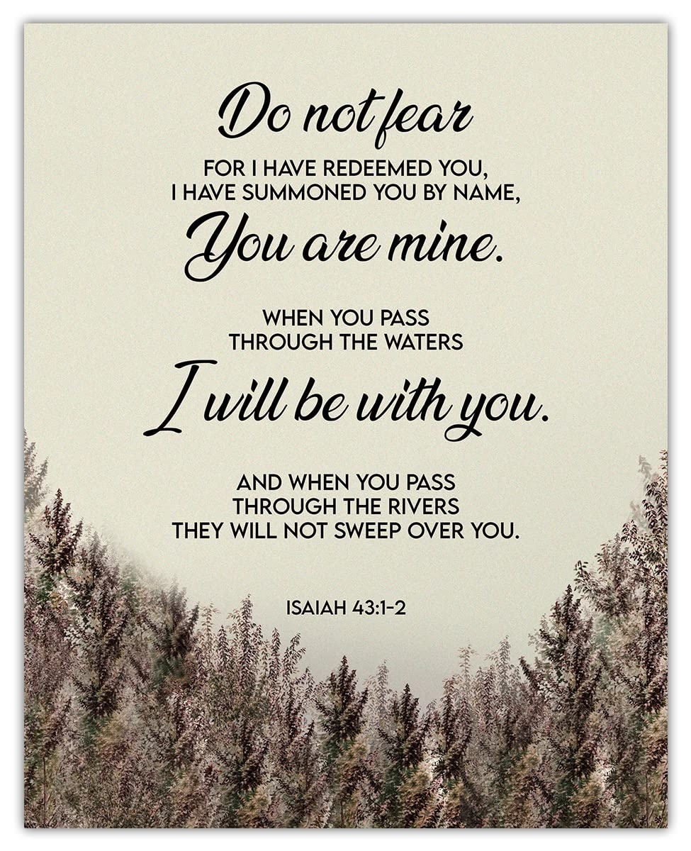 Amazon Do Not Fear Isaiah 43 1 2 8x10 Unframed Inspirational Bible Verses Christian Scripture Positive Quotes Religious Bible Verse Wall Art Decor For Home Office Creative Housewarming Home Kitchen
