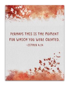 Amazon Esther 4 14 Perhaps This Is The Moment For Which You Were Created Quote Bible Verse Wall Print Unframed 11 X 14 Watercolor Print Inspirational Gift For Family Friends Posters Prints