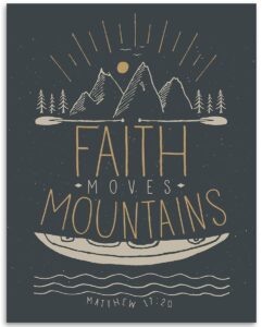 Amazon Faith Moves Mountains Bible Verse Matthew 17 20 Motivational Wall Art Catholic Prayer Religious Gift Scripture And Christian Wall Decor God Faith Quote Gift 28x36 Unframed Art Print Poster