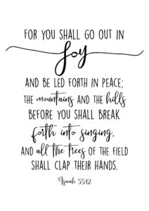 Amazon For You Shall Go Out In Joy Isaiah 55 12 Bible Verse Printable Lutheran Art Wall Art Decor Posters Prints