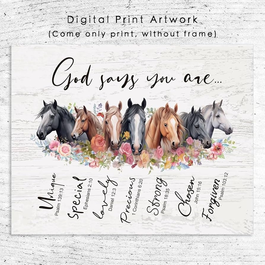 Amazon God Says You Are Horse Wall Decor Faith Quotes Print Bible Verse Wall Art Horse Poster Gift Ideas For Horse s Lover Jesus s Lover Gift Gift For Christian 8 X 10 Print