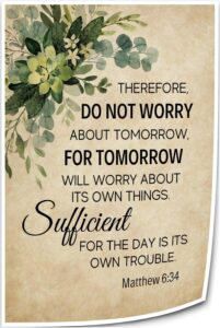 Amazon Huroverf Matthew 6 34 Bible Verse Wall Art Prints Therefore Do Not Worry About Tomorrow Bible Quotes Poster Kitchen Modern Pictures For Bedroom 12 00 x18 00 Unframed Posters Prints