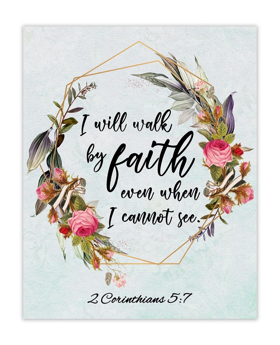 Amazon I Will Walk By Faith 2 Corinthians 5 7 Inspirational Bible Verses Christian Scripture Positive Quotes Religious Bible Verse Wall Art Decor For Home Office Unframed Posters 8x10 