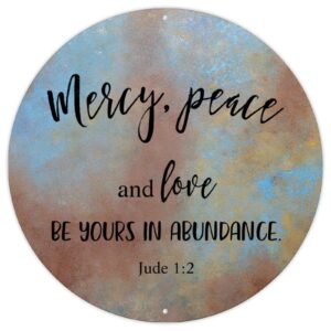 Amazon Inspirational Quote Bible Motto Retro Aluminum Metal Signs Mercy Peace And Love Be Yours In Abundance Jude 1 2 Metal Signs Bible Round Men Cave Signs For Front Porch Outdoor Bedroom