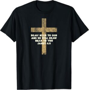 Amazon James 4 8 Draw Near To God Bible Verse T Shirt Clothing Shoes Jewelry
