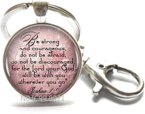 Amazon Joshua 1 9 Key Ring Scripture Quote Encouragement Bible Quote Jewelry Bible Verse Key Ring Christian Gift Judaica Courage Faith Hope XT025 A Clothing Shoes Jewelry