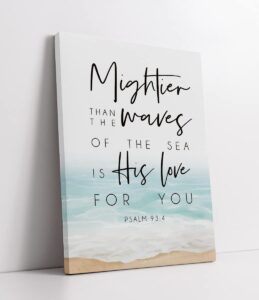 Amazon LiTiu Bible Verse Christian Quotes Psalm 93 4 Mightier Than The Waves Of The Sea Is His Love For You Sign Framed Wall Art Canvas Prints Decor 11x14 In Artwork Christian Gifts Decorations